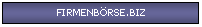 Textfeld: FIRMENB�RSE.BIZ